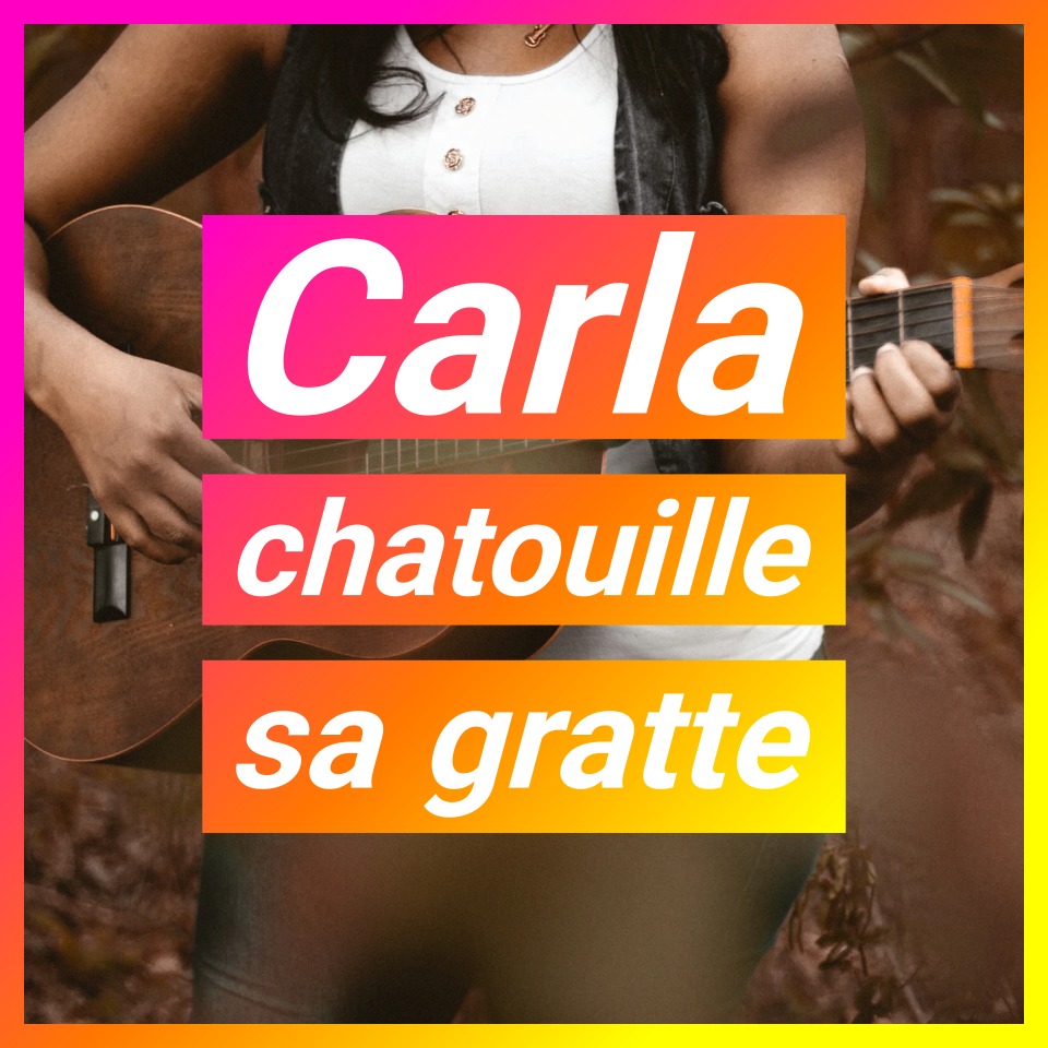 Carla Chatouille Sa Gratte Contrepeterie Solution